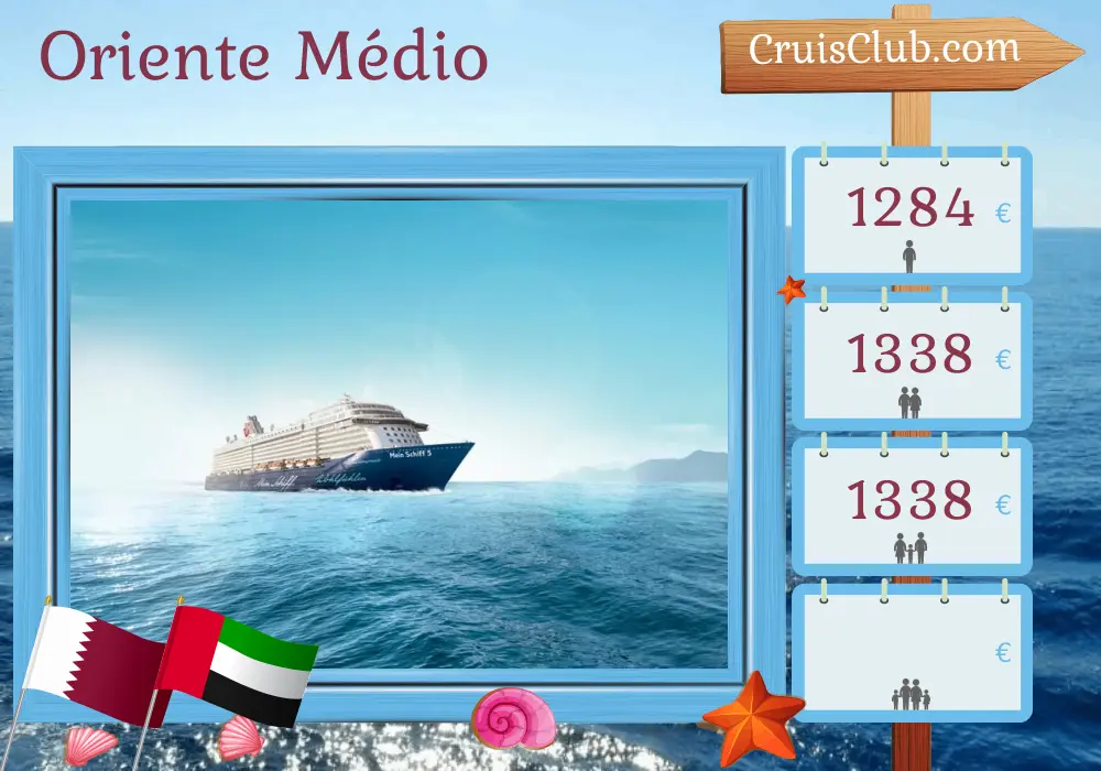 Cruzeiro no Oriente Médio saindo de Doha a bordo do navio Mein Schiff 5 com visitas ao Catar e aos Emirados Árabes Unidos por 8 dias