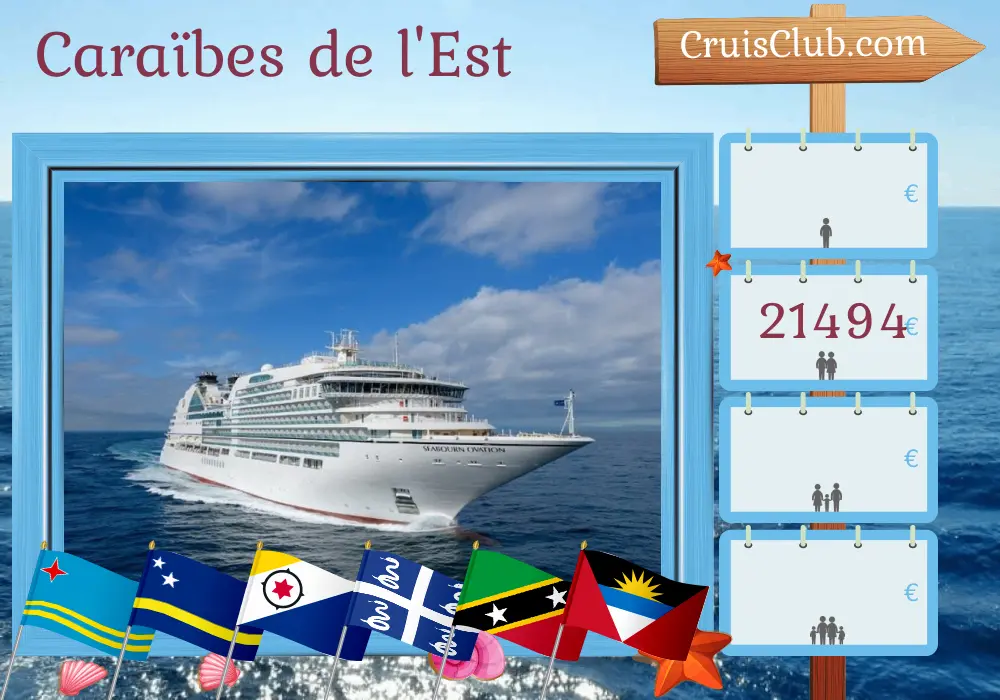 Croisière dans les Caraïbes orientales au départ de Saint John à bord du navire Seabourn Ovation avec escales à Puerto Rico, Aruba, Curaçao, Martinique, Montserrat, et Saint-Christophe-et-Niévès pendant 13 jours