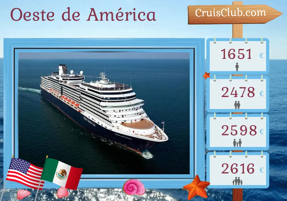 Crucero por el Oeste de América desde San Diego a bordo del barco Nieuw Amsterdam con visitas a Estados Unidos y México por 8 días