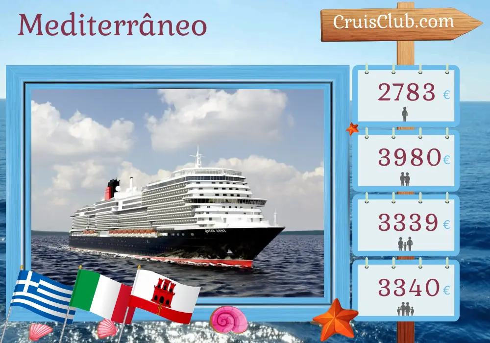 Cruzeiro no Mediterrâneo de Pireu para Southampton a bordo do navio Queen Anne com visitas à Grécia, Itália e Gibraltar por 11 dias