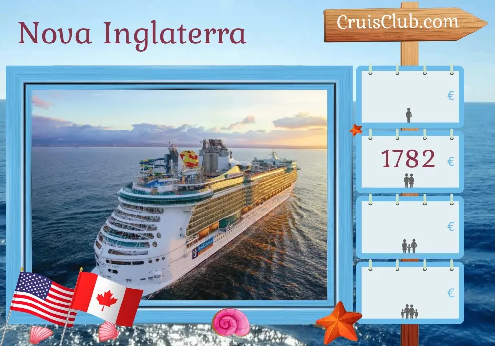 Cruzeiro na Nova Inglaterra partindo de Cape Liberty / Nova Iorque a bordo do navio Independence of the Seas com paradas nos Estados Unidos e Canadá por 10 dias